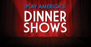 iPlay America's 2018 Dinner show Series ROCKS!